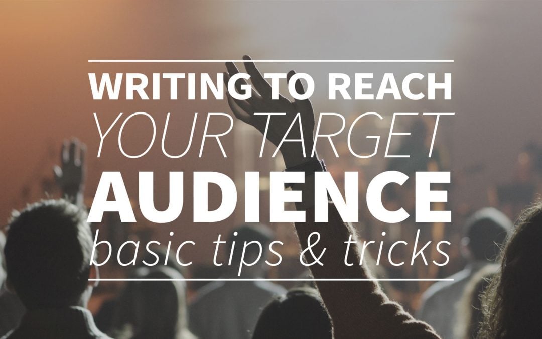 Writing to reach your target audience