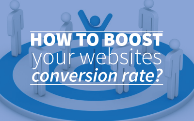 How To Boost Your Websites Conversion Rate?