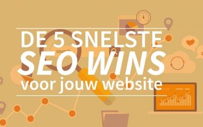 De 5 snelste SEO wins voor jouw website