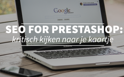 SEO voor Prestashop deel vier: bekijk je online visitekaartje kritisch