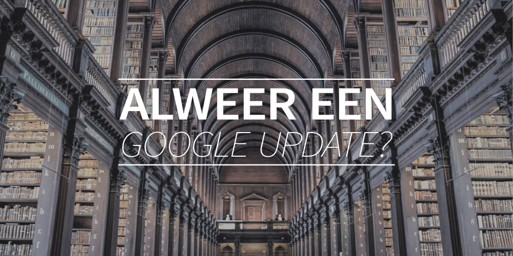 alweer een google update