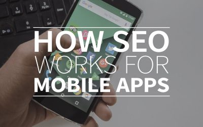 How SEO Works for Mobile Apps