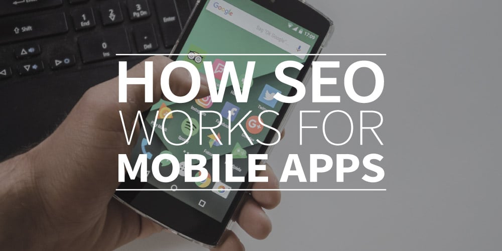 How SEO Works for Mobile Apps