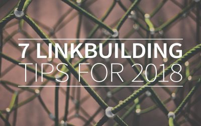 7 link building tips for 2018