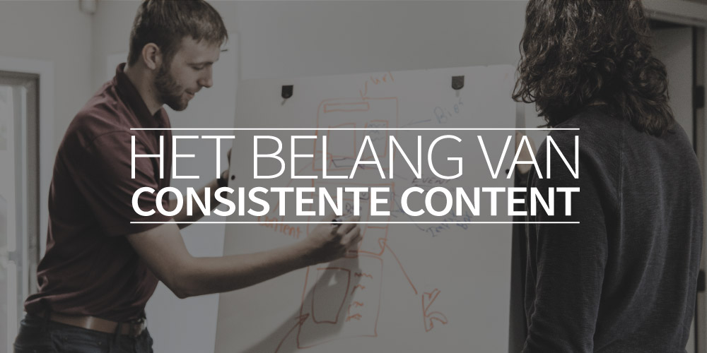 Het belang van consistente content