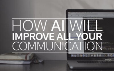 How AI will improve all your communication