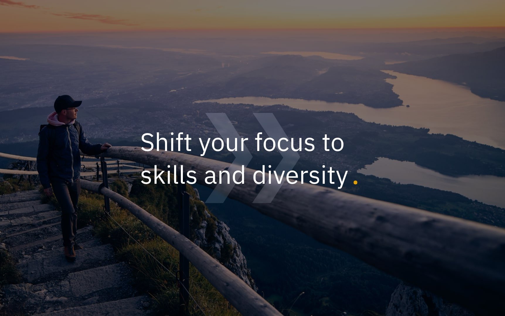 Shift your focus to skills and diversity