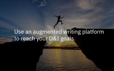 Use an augmented writing platform to achieve D&I goals