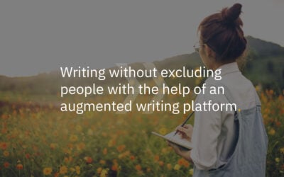 Writing without excluding people with an augmented writing platform