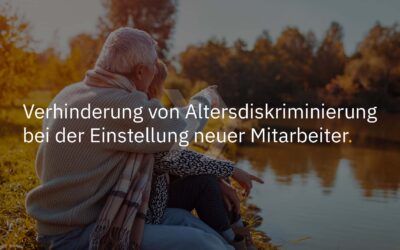 Verhinderung von Altersdiskriminierung bei der Einstellung neuer Mitarbeiter