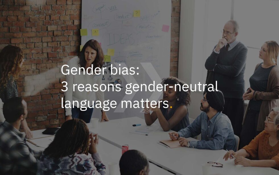 Gender bias 3 reasons why genderneutral language matters Textmetrics