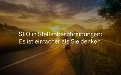 SEO in Stellenbeschreibungen: Es ist einfacher als Sie denken