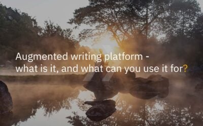 Augmented writing platform – what is it, and what can you use it for?