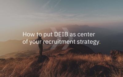 How to put DEIB as center of your recruitment strategy