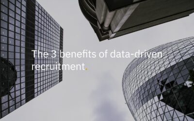 The 3 benefits of data-driven recruitment